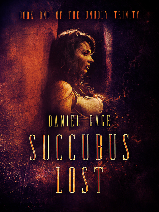 Title details for Succubus Lost by Daniel Gage - Available
